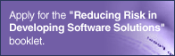 Apply for the Reducing Risk in Developing Software Solutions booklet